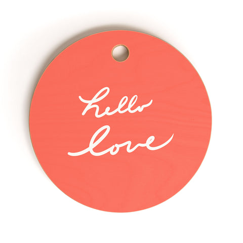 Lisa Argyropoulos hello love coral Cutting Board Round