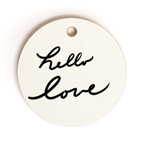 Lisa Argyropoulos Hello Love On White Cutting Board Round