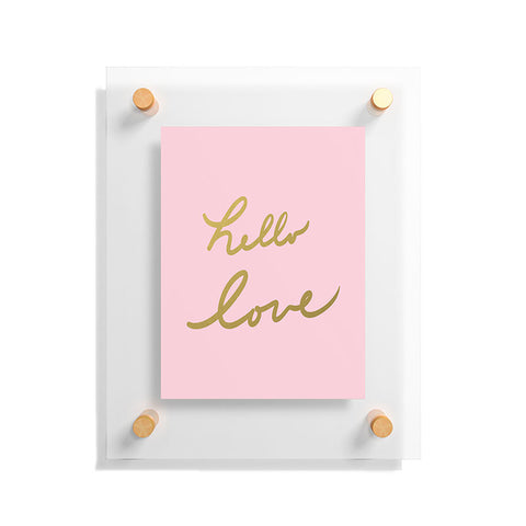 Lisa Argyropoulos hello love pink Floating Acrylic Print