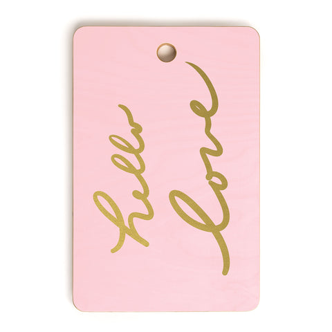 Lisa Argyropoulos hello love pink Cutting Board Rectangle
