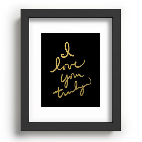 Lisa Argyropoulos I Love You Truly in Black Recessed Framing Rectangle
