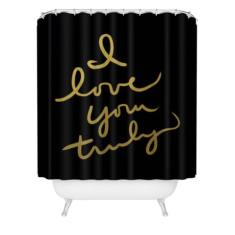 Lisa Argyropoulos I Love You Truly in Black Shower Curtain