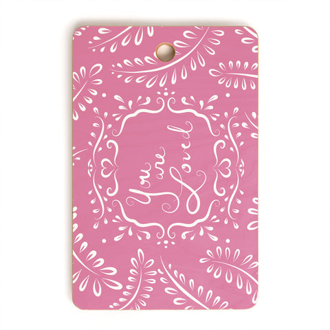 Lisa Argyropoulos You Are Loved Blush Cutting Board Rectangle