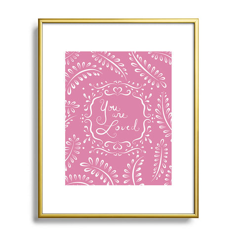 Lisa Argyropoulos You Are Loved Blush Metal Framed Art Print