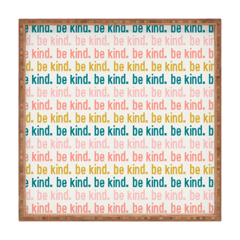 Little Arrow Design Co be kind I Square Tray