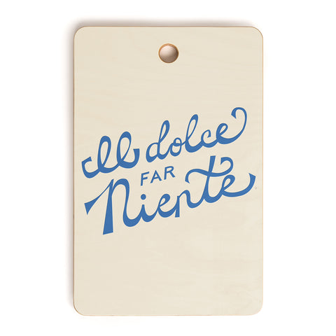 Lyman Creative Co Il dolce far niente Italian Cutting Board Rectangle