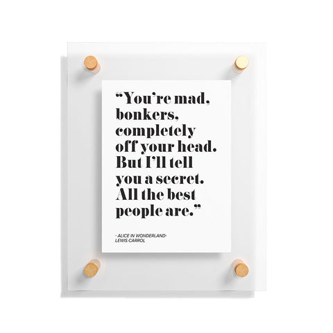 Mambo Art Studio Alice in Wonderlad Quote Floating Acrylic Print