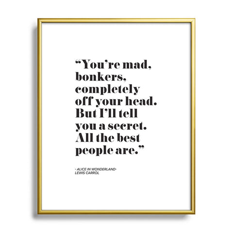 Mambo Art Studio Alice in Wonderlad Quote Metal Framed Art Print