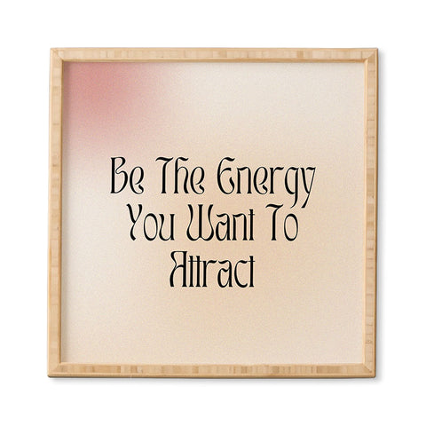 Mambo Art Studio Be the energy Quote Framed Wall Art