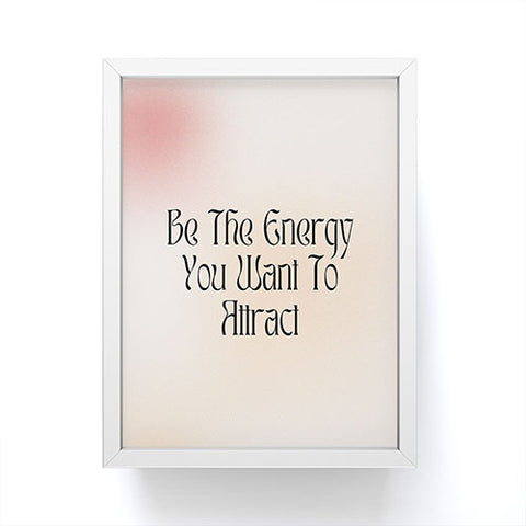 Mambo Art Studio Be the energy Quote Framed Mini Art Print
