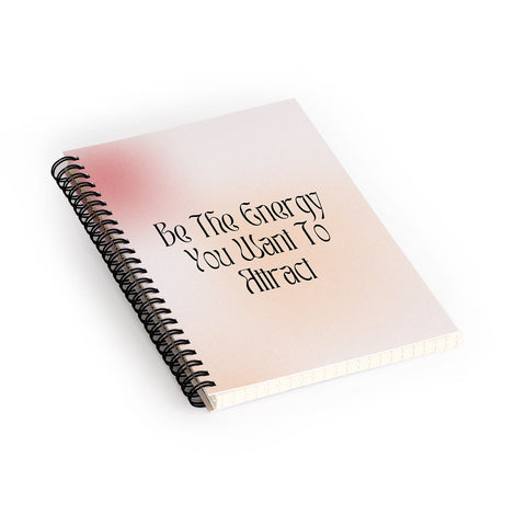 Mambo Art Studio Be the energy Quote Spiral Notebook