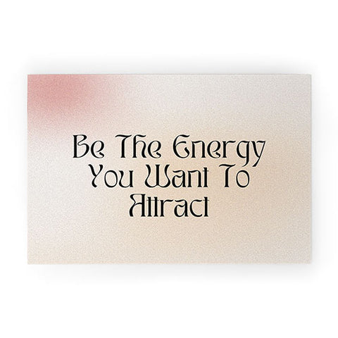 Mambo Art Studio Be the energy Quote Welcome Mat