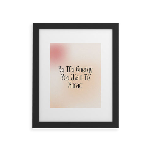 Mambo Art Studio Be the energy Quote Framed Art Print