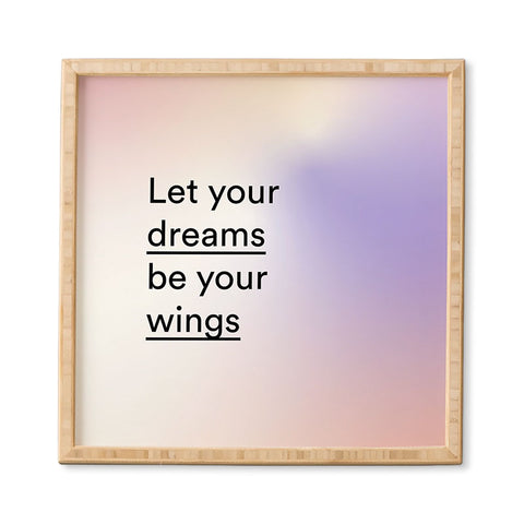 Mambo Art Studio let your dreams be your wings Framed Wall Art