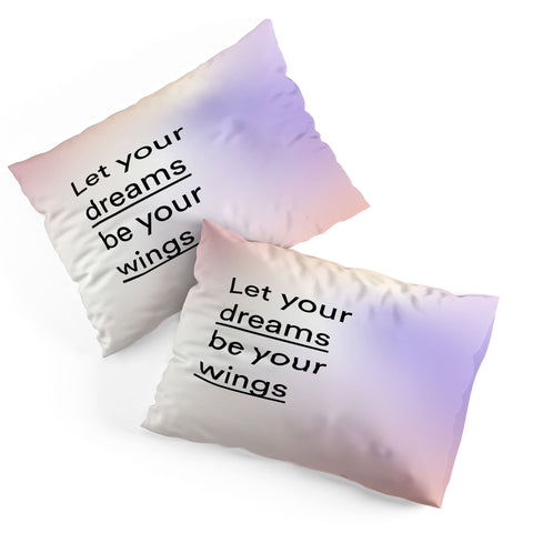 Mambo Art Studio let your dreams be your wings Pillow Shams