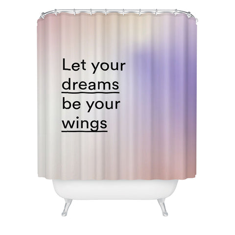 Mambo Art Studio let your dreams be your wings Shower Curtain