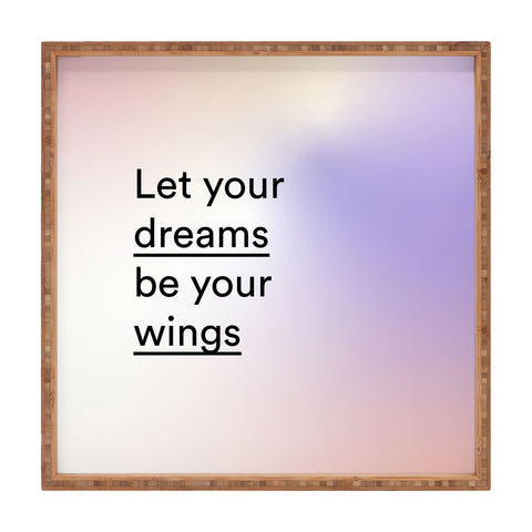 Mambo Art Studio let your dreams be your wings Square Tray