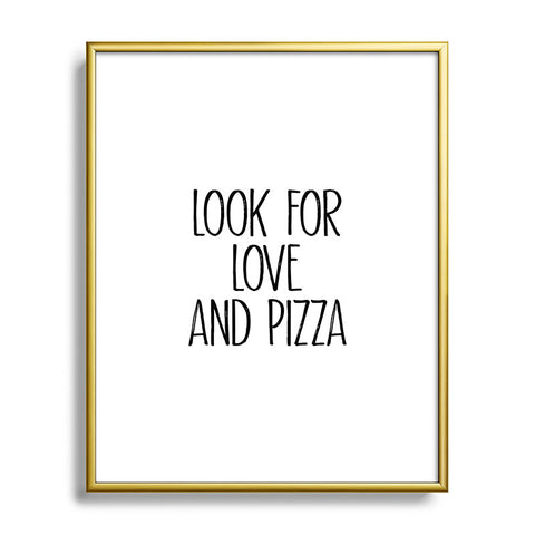 Mambo Art Studio Look for Love and Pizza Metal Framed Art Print
