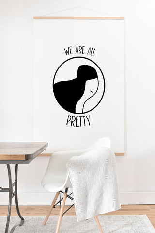 Mambo Art Studio We Are All Pretty Art Print And Hanger