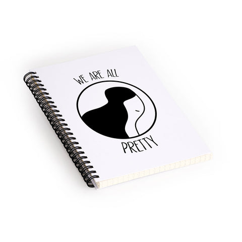 Mambo Art Studio We Are All Pretty Spiral Notebook
