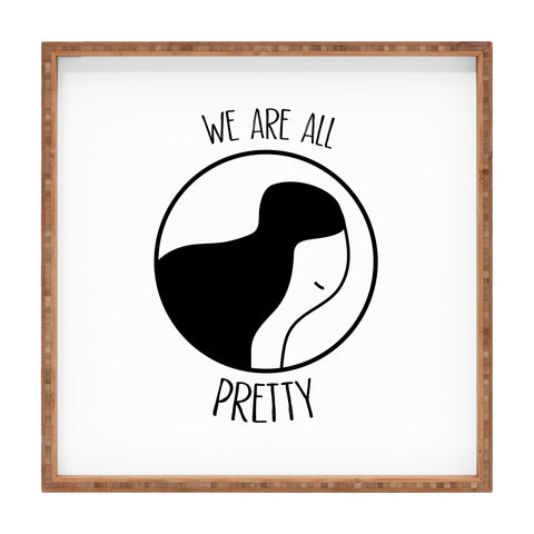 Mambo Art Studio We Are All Pretty Square Tray