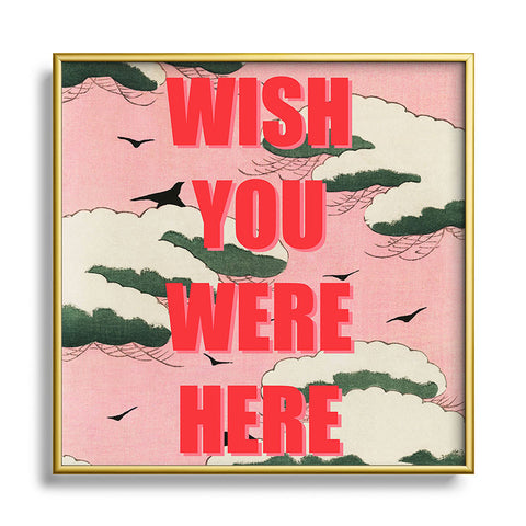 Mambo Art Studio Wish You Were Here Pink Clouds Metal Square Framed Art Print
