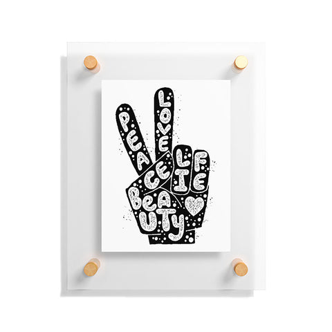 Matthew Taylor Wilson PEACE LOVE BEAUTY LIFE Floating Acrylic Print