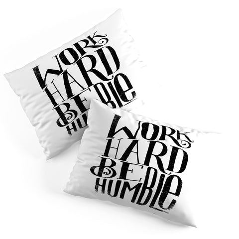 Matthew Taylor Wilson WORK HARD BE HUMBLE Pillow Shams
