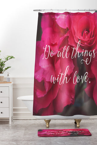 Maybe Sparrow Photography Do All Things With Love Roses Shower Curtain And Mat