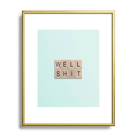 Mile High Studio Well Shit Metal Framed Art Print