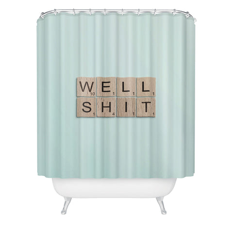Mile High Studio Well Shit Shower Curtain