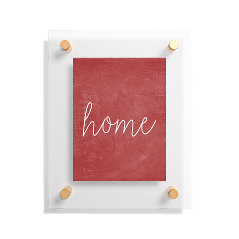 Monika Strigel FARMHOUSE HOME CHALKBOARD RED Floating Acrylic Print