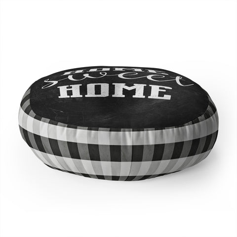 Monika Strigel FARMHOUSE HOME SWEET HOME CHALKBOARD BLACK Floor Pillow Round