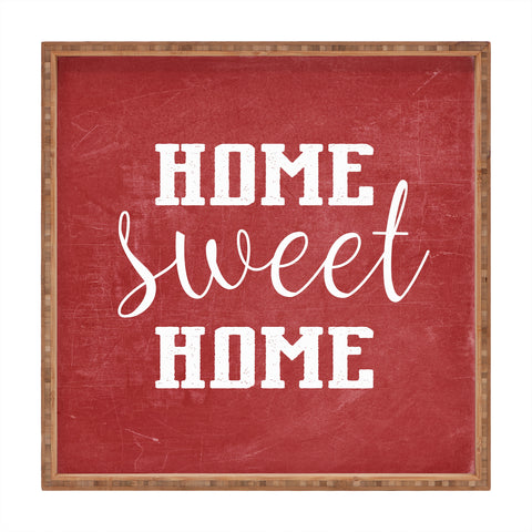 Monika Strigel FARMHOUSE HOME SWEET HOME CHALKBOARD RED Square Tray