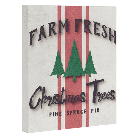 Monika Strigel FARMHOUSE SHABBY SIGN FRESH TREES Art Canvas