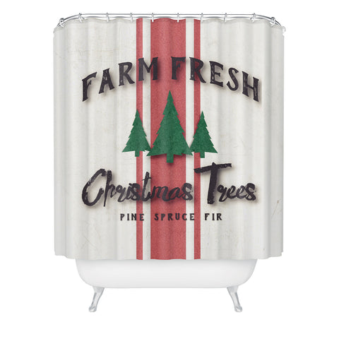 Monika Strigel FARMHOUSE SHABBY SIGN FRESH TREES Shower Curtain
