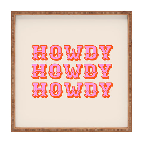 Morgan Elise Sevart howdy howdy Square Tray