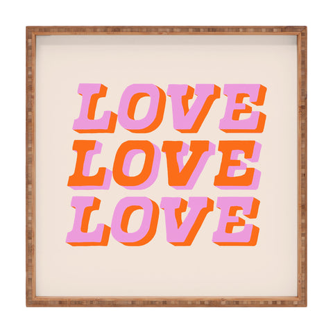 Morgan Elise Sevart much love Square Tray