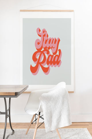 Morgan Elise Sevart stay rad Art Print And Hanger