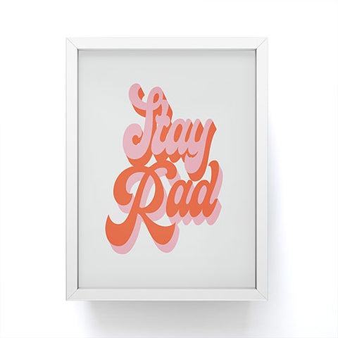 Morgan Elise Sevart stay rad Framed Mini Art Print