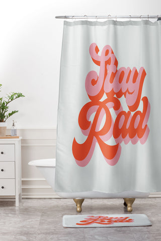 Morgan Elise Sevart stay rad Shower Curtain And Mat