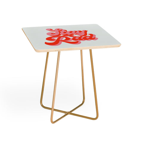 Morgan Elise Sevart stay rad Side Table