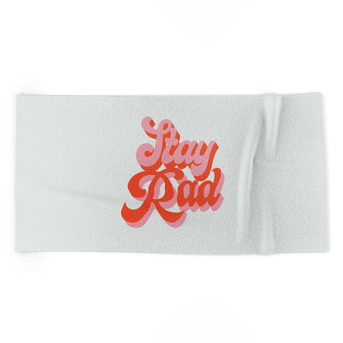 Morgan Elise Sevart stay rad Beach Towel