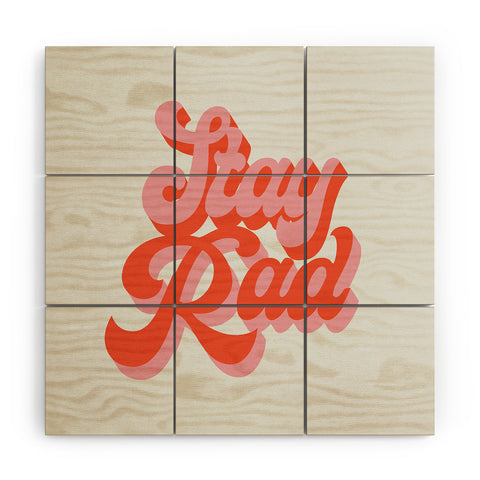 Morgan Elise Sevart stay rad Wood Wall Mural
