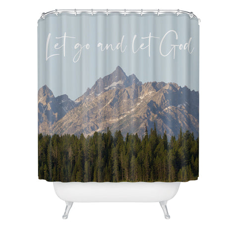 move-mtns Let go and let God Shower Curtain