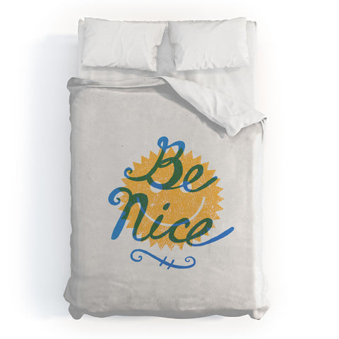 Nick Nelson Be Nice Duvet Cover
