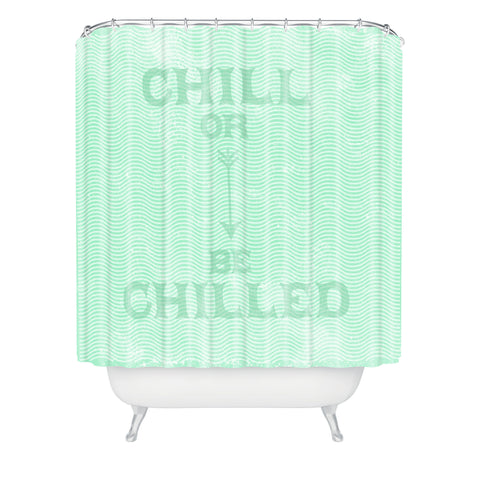Nick Nelson Chill Or Be Chilled Shower Curtain