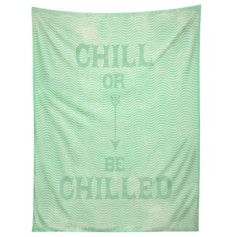 Nick Nelson Chill Or Be Chilled Tapestry