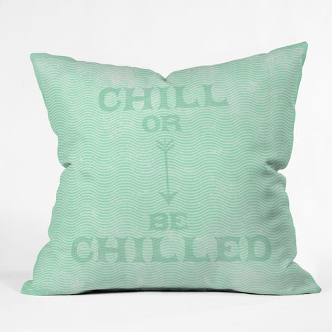 Nick Nelson Chill Or Be Chilled Outdoor Throw Pillow