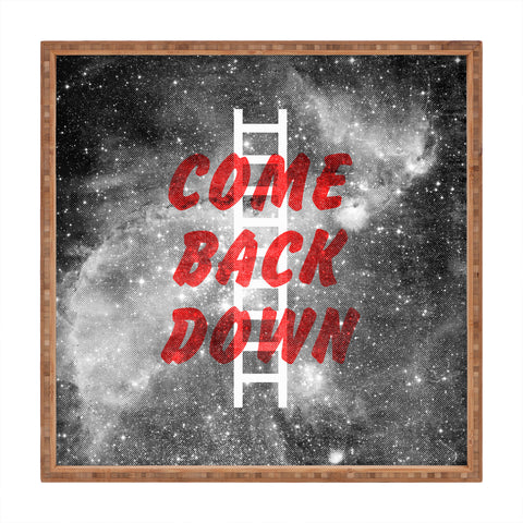 Nick Nelson Come Back Down Square Tray